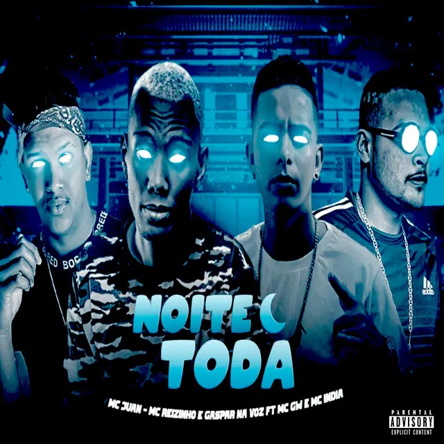 Noite Toda (feat. Mc Gw & Mc India)