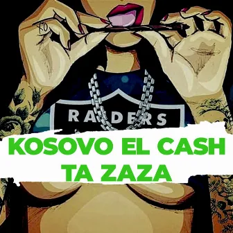 TA ZAZA by Kosovo El Cash