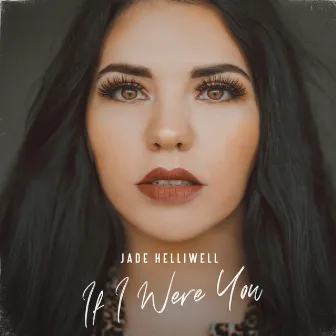 If I Were You by Jade Helliwell