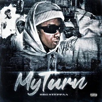 My Turn by BBG Steppaa