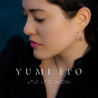 Is It You by Yumi Ito