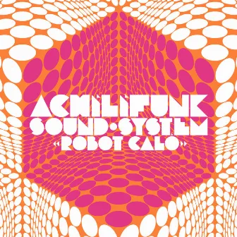 Robot Calò by Achilifunk Sound System