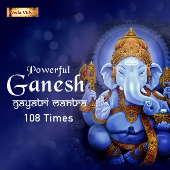 Powerful Ganesh Gayatri Mantra (108 Times) by RiTU