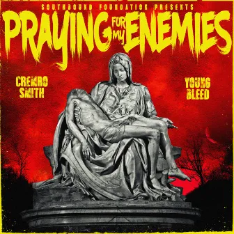 Praying for my Enemies by Cremro Smith