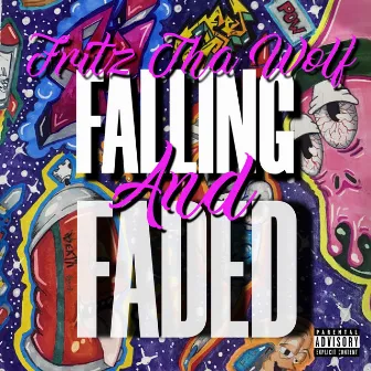 Falling and Faded by Fritz THA Wolf