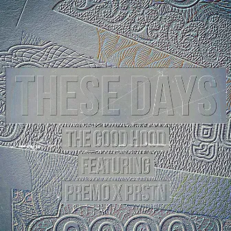 These Days by The Good Hood