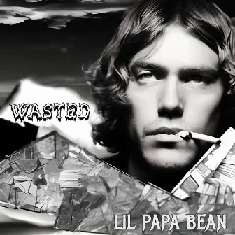 Wasted (Unplugged) by Lil Papa Bean