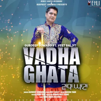 Vadha Ghata by Gurdeep Sowaddi