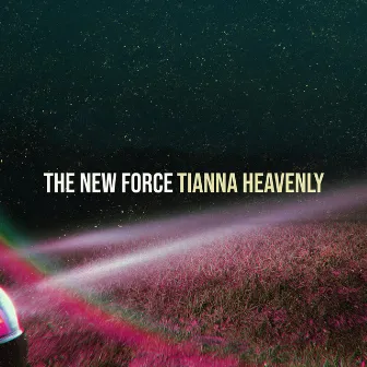 The New Force by Tianna Heavenly