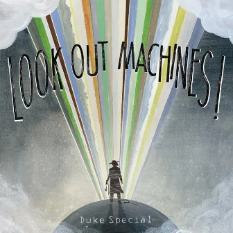 Look Out Machines! by Duke Special