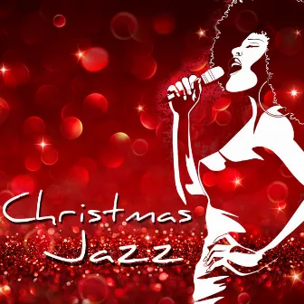 Christmas Jazz Live – Christmas Classics & Piano Jazz Songs, Bossa Nova & Smooth Jazz, plus Jingle Bells Vocal Extra Track by Unknown Artist