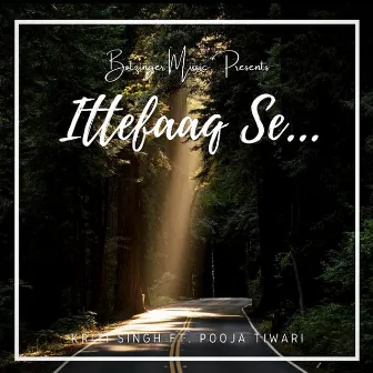 Ittefaaq Se by Pooja Tiwari