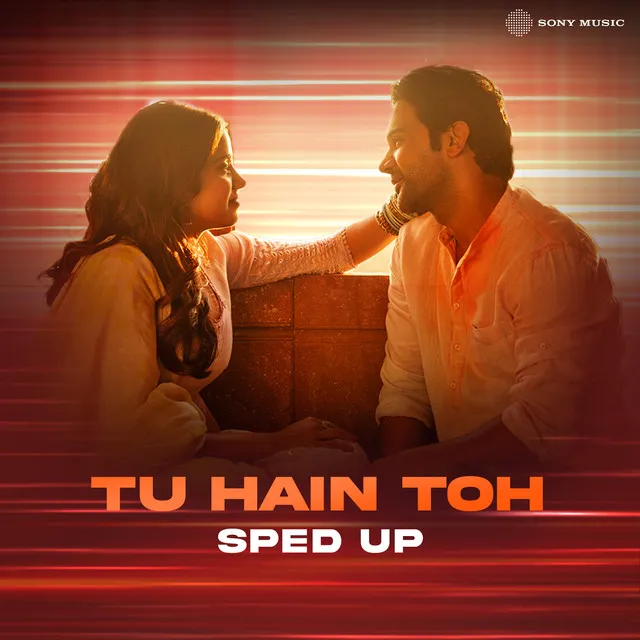 Tu Hain Toh (Sped Up)