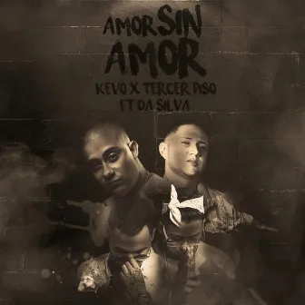 Amor Sin Amor by Kevo