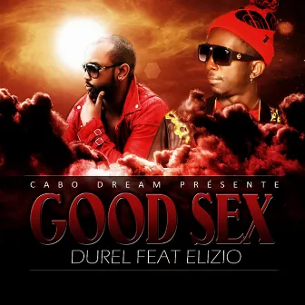 Good Sex (feat. Elizio) [Cabro Dream présente] by Durel