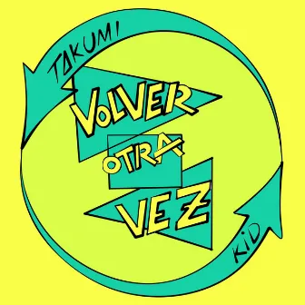 Volver otra vez by Takumi Kid