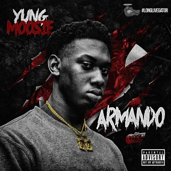 Armando (Hosted by Dj Yung Rel) by Yung Moo$ie