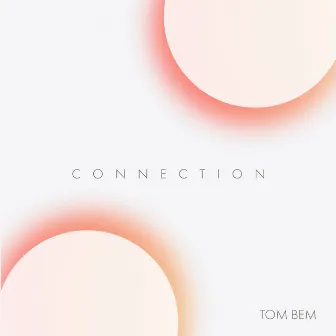 Connection by Tom Bem