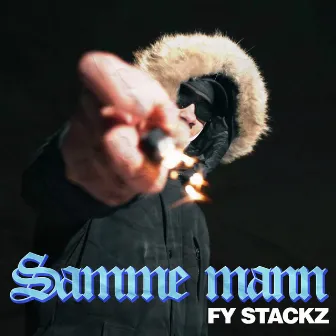 Samme mann by FY Stackz