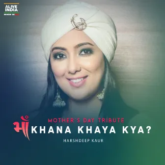 Maa Khana Khaya Kya? by Harshdeep Kaur