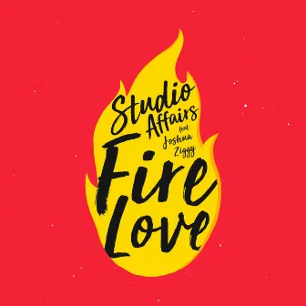 Fire Love by Studio Affairs