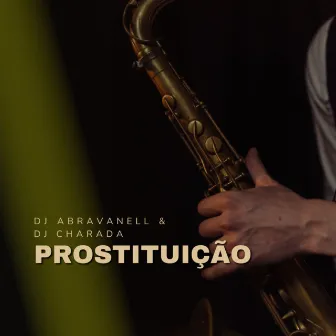 PROSTITUIÇÃO by DJ CHARADA