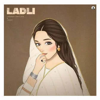 Ladli by Jarman Dhillon