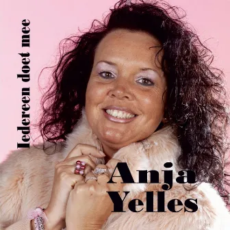 Iedereen Doet Mee - Single by Anja Yelles