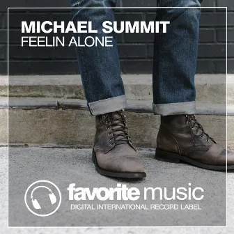 Feelin Alone by Michael Summit