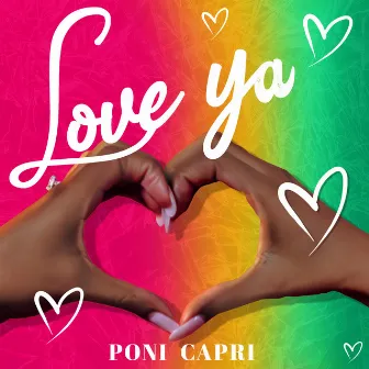 Love Ya by Poni Capri