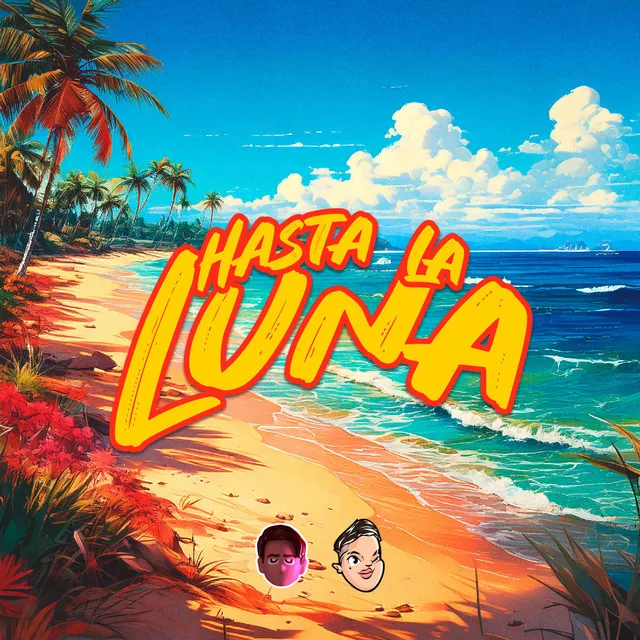 Hasta la Luna (Verano 2016) - Remix