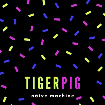 Tiger Pig by Naive Machine