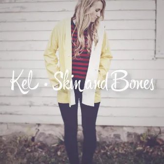 Skin and Bones by Kel