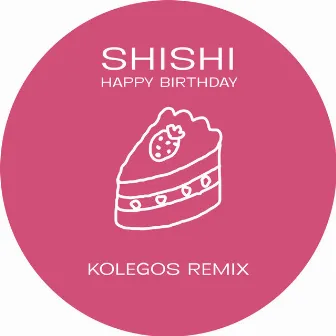 happy birthday (Kolegos Remix) by Kolegos