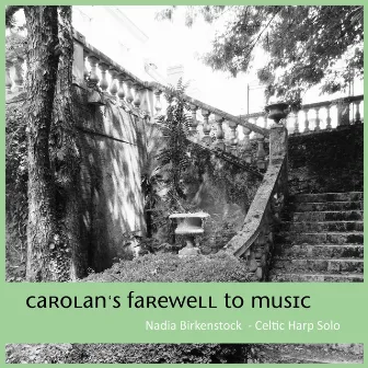 Carolan's Farewell to Music by Nadia Birkenstock