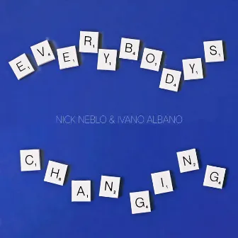 Everybody's Changing (Acoustic) by Nick Neblo