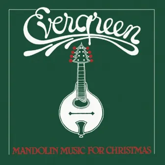 Evergreen: Mandolin Music for Christmas by Butch Baldassari