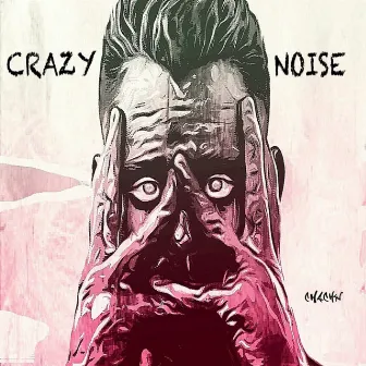 Crazy Noise by Chachy