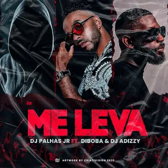 Me Leva by Dj Palhas Jr