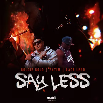 SAY LESS by Goldie Gold