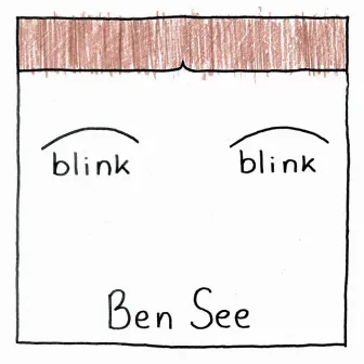 blink blink by Ben See