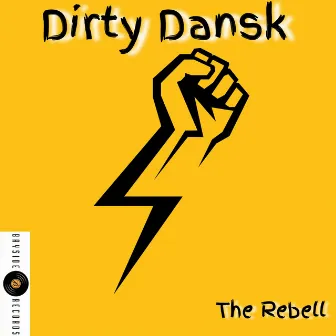 The Rebell (Club Mix) by Dirty Dansk