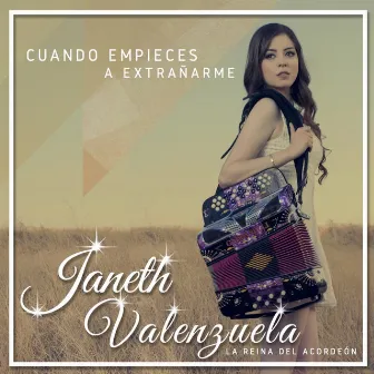 Cuando Empieces a Extrañarme by Janeth Valenzuela