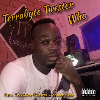 Who by Terrabyte Twester