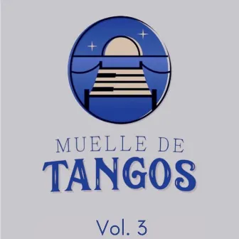 Muelle de Tangos, Vol. 3 by Muelle de Tangos