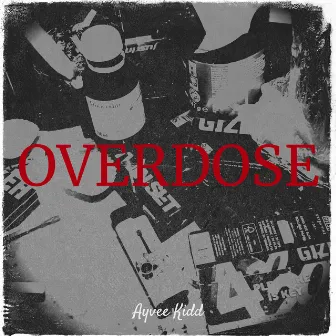 Overdose by Ayvee Kidd