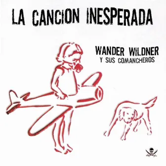 LA CANCION INESPERADA by wander wildner