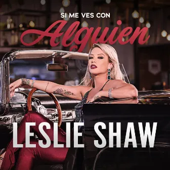 Si Me Ves Con Alguien by Leslie Shaw