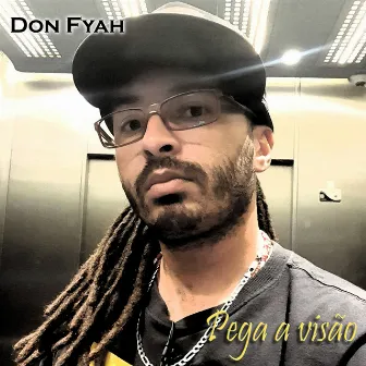 Pega a Visão by Don Fyah