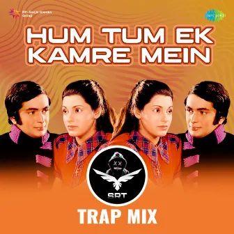 Hum Tum Ek Kamre Mein (Srt Trap Mix) - Single by Shailendra Singh